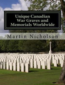 Paperback Unique Canadian War Graves and Memorials Worldwide Book