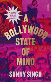 Hardcover A Bollywood State of Mind: A journey into the world's biggest cinema Book