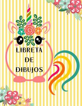 Paperback Libreta de Dibujos: Cuaderno de Unicornio Para Ni?os y Ni?as Grande XL Para Dibujar y Garabatear 110 Paginas [Spanish] Book