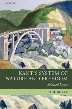 Paperback Kant's System of Nature and Freedom: Selected Essays Book