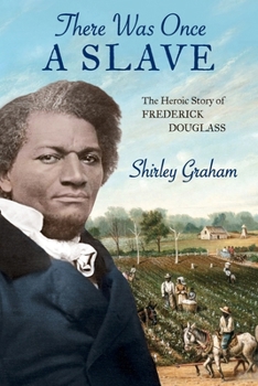 Paperback There Was Once a Slave: The Heroic Story of Frederick Douglass Book