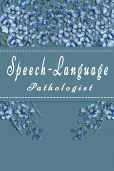 Speech-Language Pathologist: Speech-Language Pathologist Notebook, Journal Or Diary Speech Therapist Appreciation Gifts - Perfect Thanksgiving Thank You Gift Ideas For SLP & Speech Therapy.