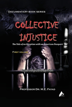 Collective Injustice: The Tale of an Egyptian with an American Passport