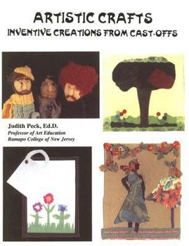Paperback Artistic Crafts: Inventive Creations from Cast-Offs Book