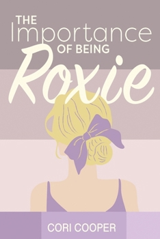 Paperback The Importance of Being Roxie Book