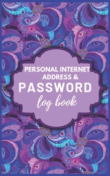 Paperback Personal Internet Address & Password Logbook: Password & Username Keeper, Password Book Small, Password Log Book & Internet Password Organizer, Alphab Book