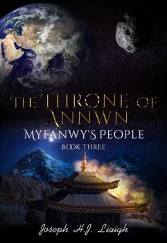 The Throne of Annwn - Book #3 of the Myfanwy's People