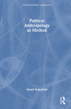 Hardcover Political Anthropology as Method Book