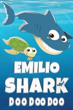 Paperback Emilio Shark Doo Doo Doo: Emilio Name Notebook Journal For Drawing Taking Notes and Writing, Personal Named Firstname Or Surname For Someone Cal Book