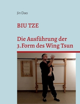 Paperback Biu Tze: Die Ausführung der 3.Form des Wing Tsun [German] Book