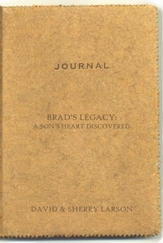 Paperback Brad's Legacy: A Son's Heart Discovered Book