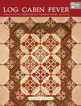 Paperback Log Cabin Fever: Innovative Designs for Traditional Quilting Book