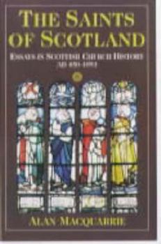 Paperback The Saints of Scotland: Essays in Scottish church history : AD 450-1093 Book
