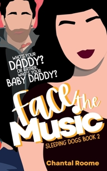 Face the Music: Sleeping Dogs Book 2 - Book #2 of the Sleeping Dogs