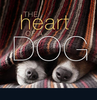 Hardcover The Heart of a Dog Book