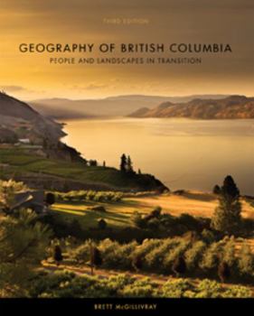 Geography of British Columbia: People and Landscapes in Transition