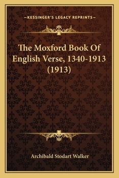 Paperback The Moxford Book Of English Verse, 1340-1913 (1913) Book