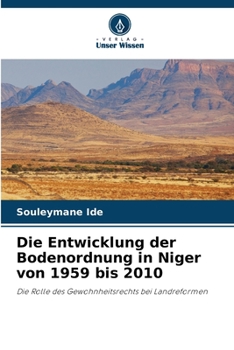 Paperback Die Entwicklung der Bodenordnung in Niger von 1959 bis 2010 [German] Book