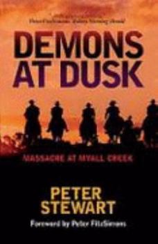 Paperback Demons at Dusk: Massacre at Myall Creek Book