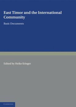 East Timor and the International Community: Basic Documents (Cambridge International Documents Series)