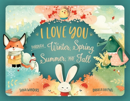 Paperback I Love You Through Winter, Spring, Summer, and Fall Book