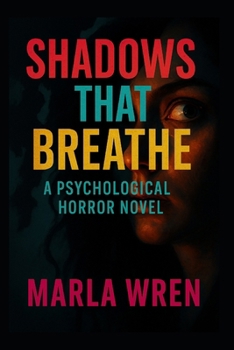 Paperback Shadows That Breathe: A Psychological Horror Novel Book