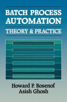 Hardcover Batch Process Automation: Theory and Practice Book