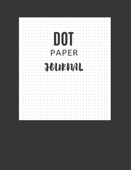 Dot Paper Journal: Dot Paper Journal - 8.5 X 11 size | Dot Paper Notebook With Black Dots Over White Pages