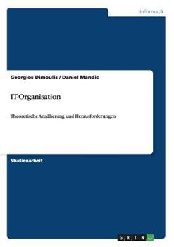 Paperback IT-Organisation: Theoretische Annäherung und Herausforderungen [German] Book