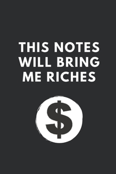 Paperback This notes will bring me riches.: Paperback notebook for all the hustlers out there Book