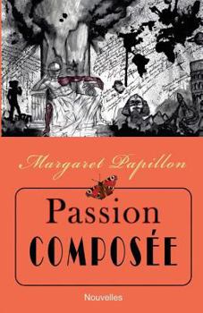 Paperback Passion Composée [French] Book