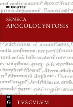 Apocolocyntosis: Lateinisch - deutsch (Sammlung Tusculum) (German Edition)