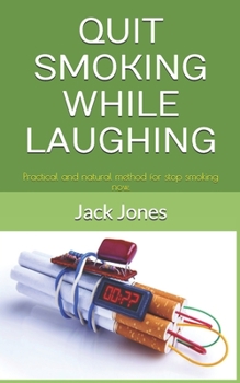 Paperback Quit Smoking While Laughing: Practical and natural method for stop smoking now. Book