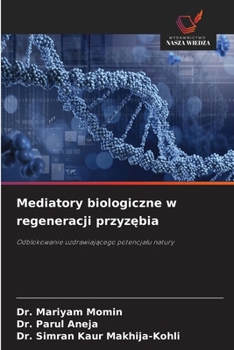 Mediatory biologiczne w regeneracji przyzebia (Polish Edition)