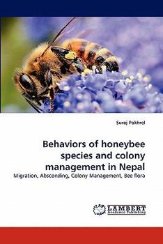 Paperback Behaviors of honeybee species and colony management in Nepal Book