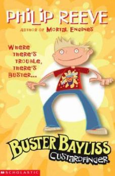 Custardfinger - Book #4 of the Buster Bayliss