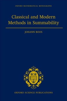 Hardcover Classical and Modern Methods in Summability Book