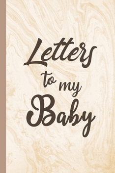 Paperback Letters to My Baby: Our Precious Memories --- New Parents Gifts Book