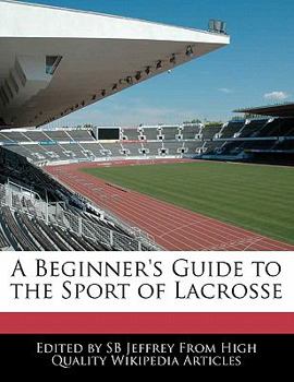 A Beginner's Guide to the Sport of Lacrosse