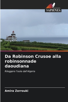 Da Robinson Crusoe alla robinsonnade daoudiana (Italian Edition)