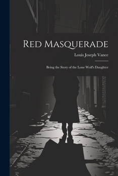 Paperback Red Masquerade: Being the Story of the Lone Wolf's Daughter Book