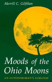 Paperback Moods of the Ohio Moons: An Outdoorsman's Almanac Book