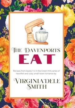 Hardcover The Davenports EAT: A Green Hills Cookbook Book