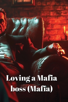 Paperback Loving a Mafia boss (Mafia) Book