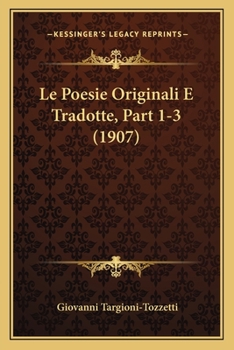 Paperback Le Poesie Originali E Tradotte, Part 1-3 (1907) [Italian] Book