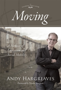 Hardcover Moving: A Memoir of Education and Social Mobility Book