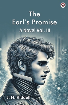 Paperback The Earl s Promise A Novel Vol. III Book