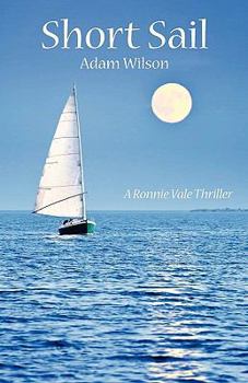 Paperback Short Sail: A Ronnie Vale Thriller Book