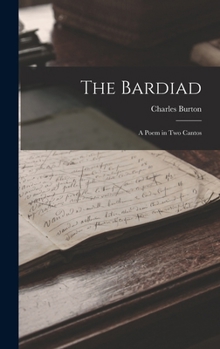 Hardcover The Bardiad: A Poem in Two Cantos Book