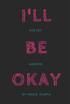 Paperback I'll Be Okay: A Poetry Memoir Book